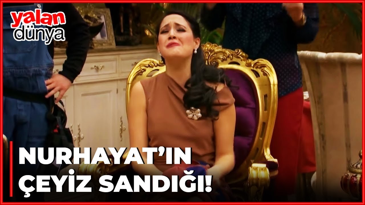 Nurhayat'ın &Ccedil;eyiz Sandığı, Dizi Setinde! - Yalan D&uuml;nya 10. B&ouml;l&uuml;m