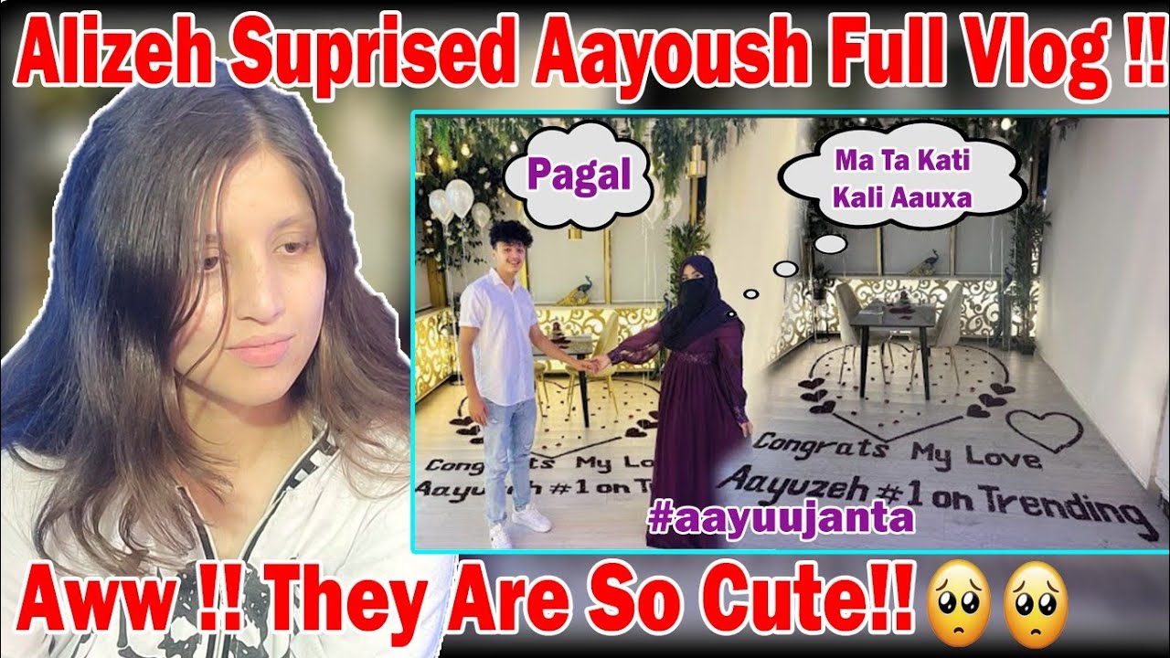 Alizeh surprised Aayush Singh Thakuri || Aayu Janta New Vlog || Reaction Video #aayuujanta