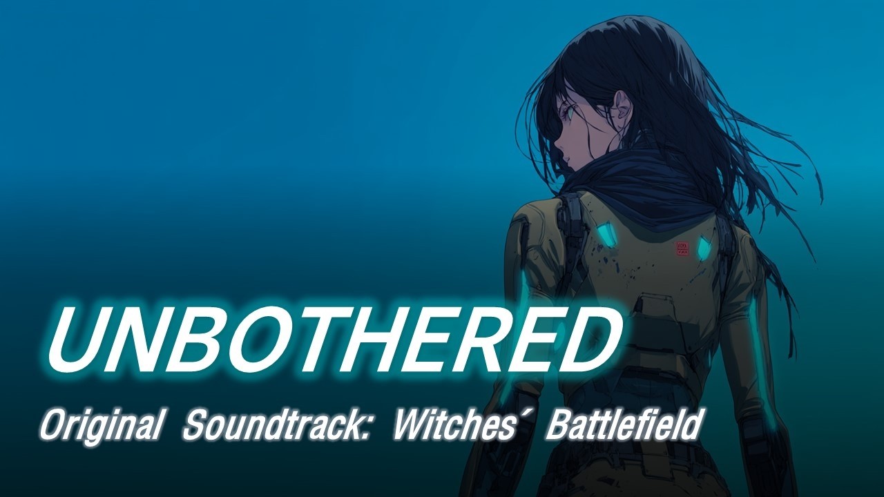 BoW | OST | UNBOTHERED — CYBORG TYPE-02 | 많은 일이 있었고, 나는 아직 서 있다 (RIELLE)