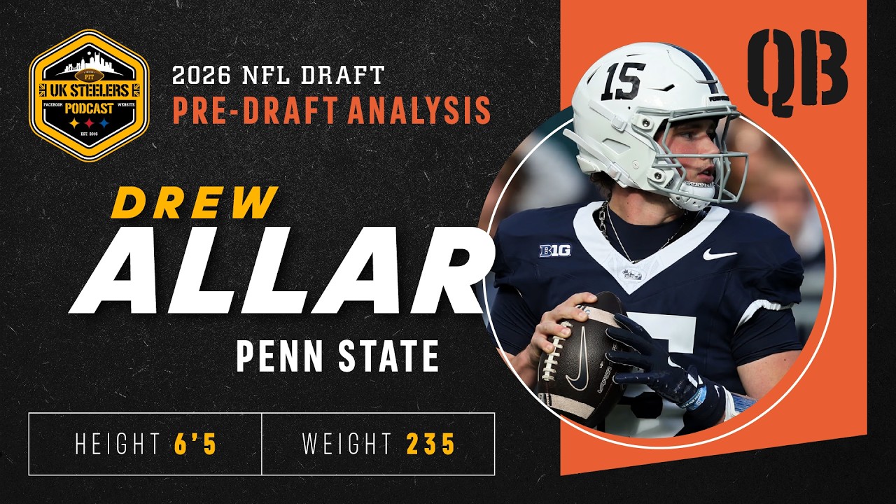 Drew Allar Scouting Report: Prototype Tools, Broken Confidence? | Steelers Fit + Draft GradeAllar