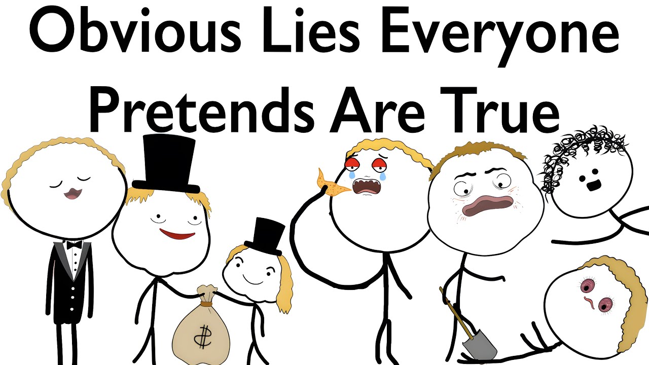 Obvious Lies Everyone Pretends Are True