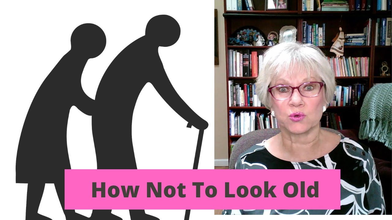 How Not To Look Old