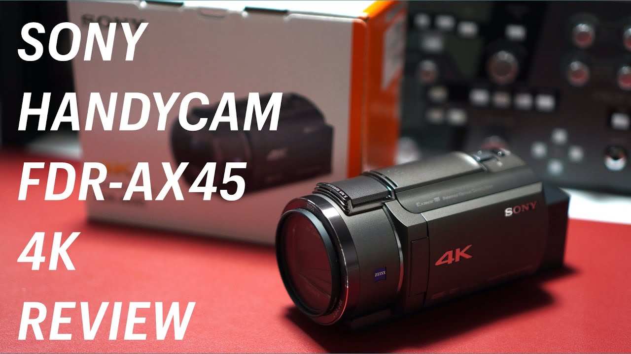 Это обзор цифровой видеокамеры Sony FDR-AX45 4K. [Handycam / Записанный образец доступны]
