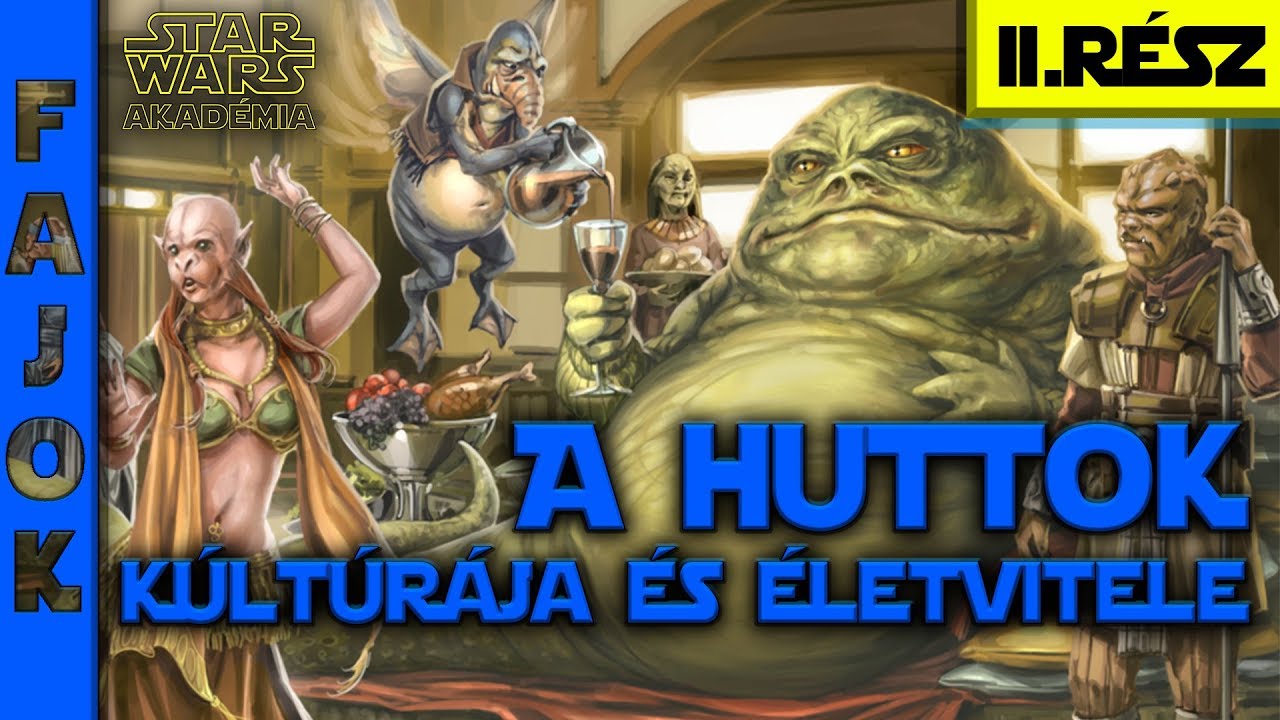 A Huttok Kultúrája és életmódja | Star Wars Akadémia