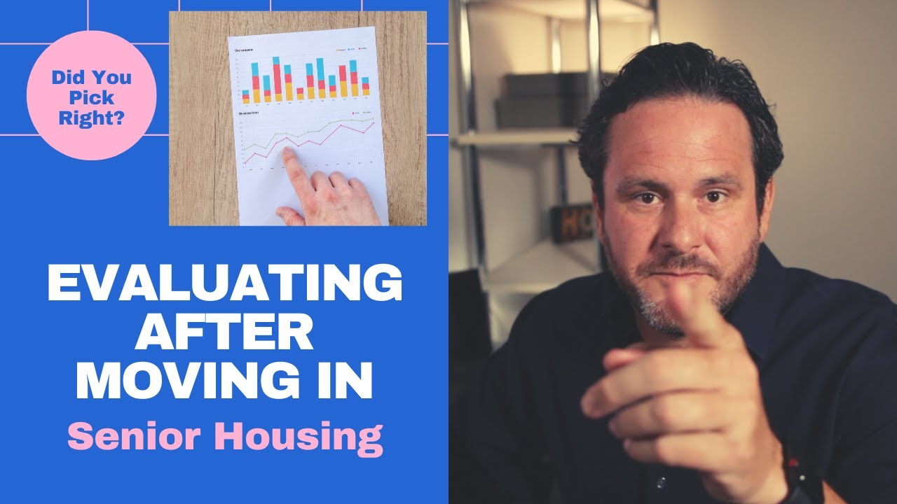 Evaluate Assisted Living, Memory Care and Skilled Nursing Facilities After Moving In.