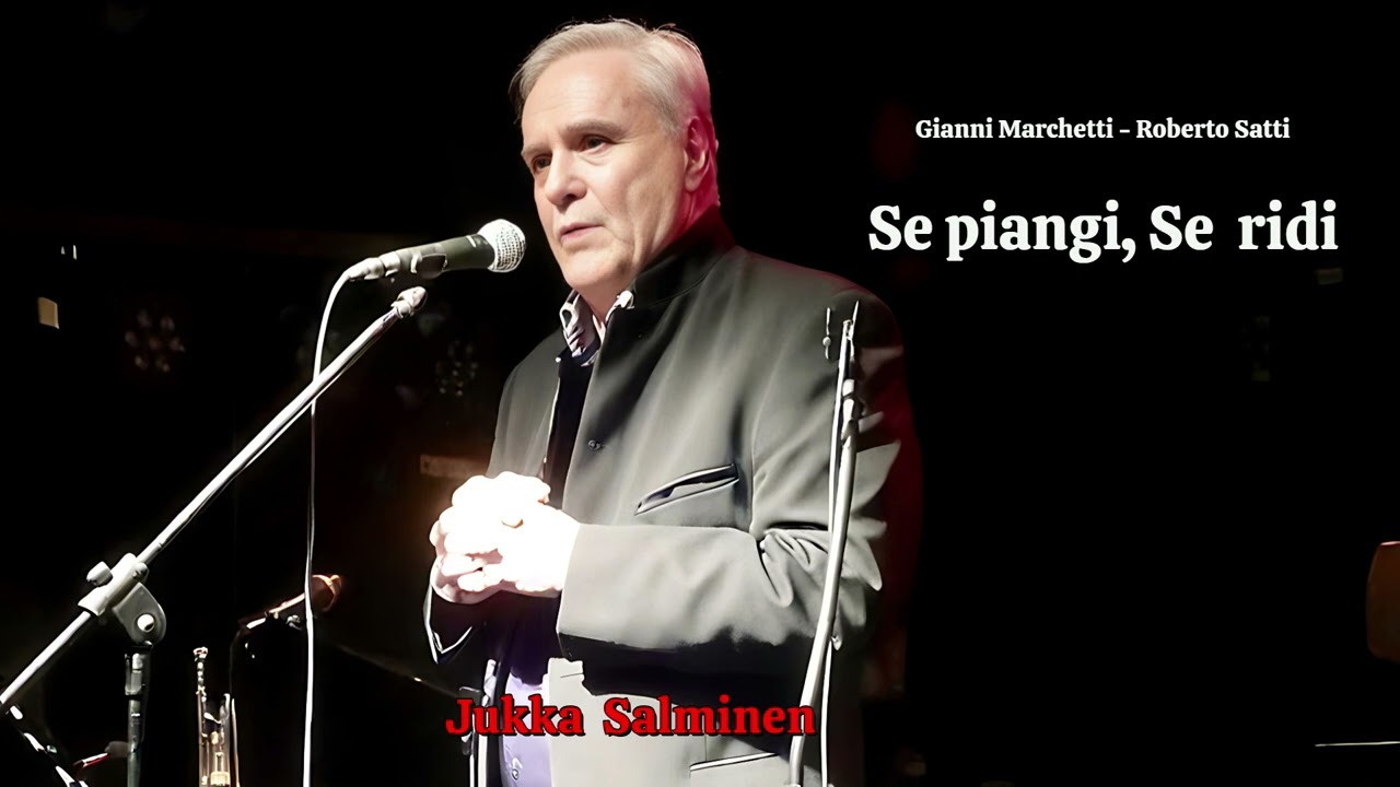 Se Piangi, Se ridi – Jukka Salminen