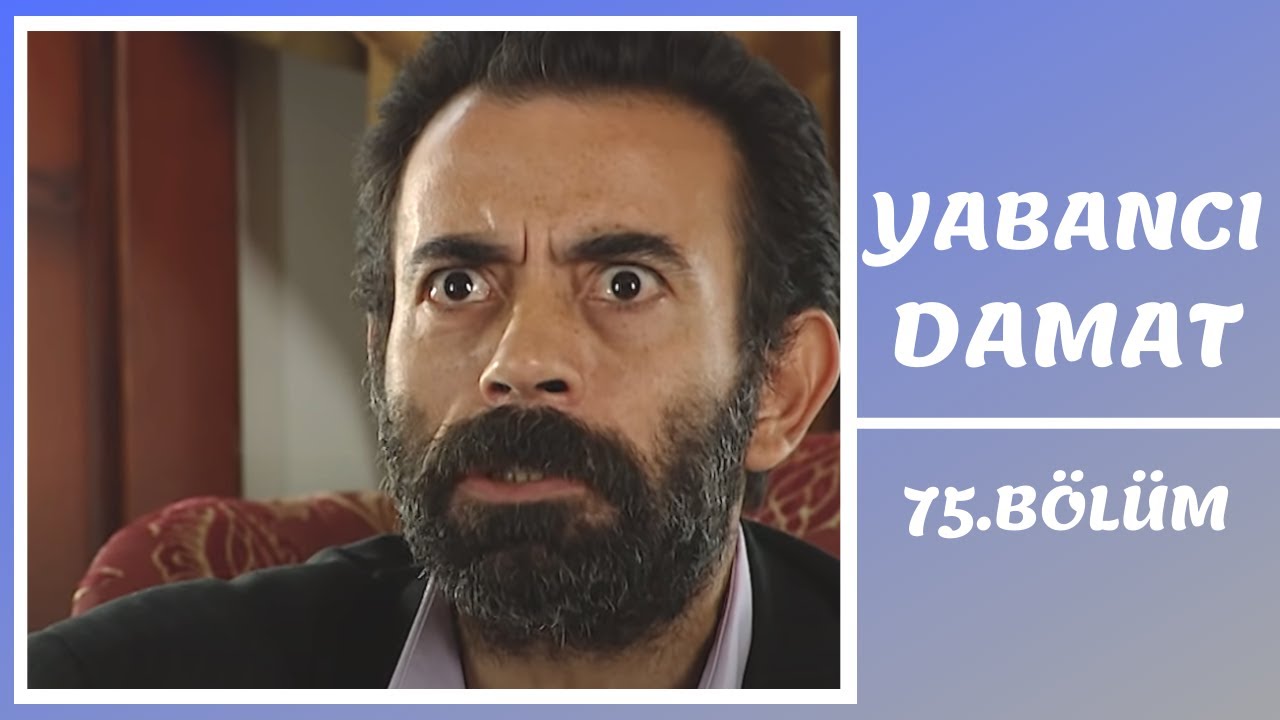 Yabancı Damat | 75. Bölüm