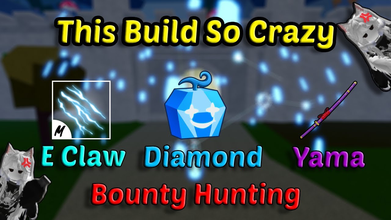 This Build So Crazy E Claw + Diamond + Yama Easy 30M Bounty Hunting Blox Fruits