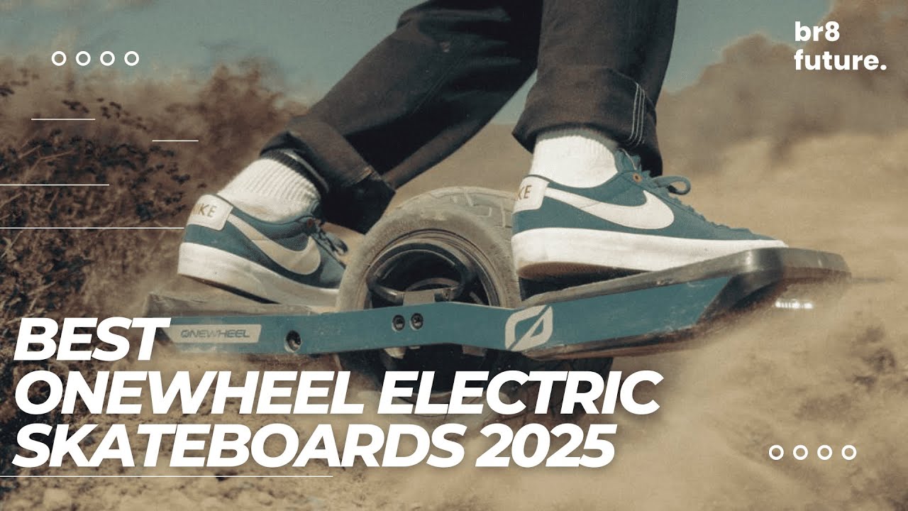 Best OneWheel Electric Skateboards 2025 🔥🛹 BEST ONEWHEEL SKATEBOARD IN THE WORLD
