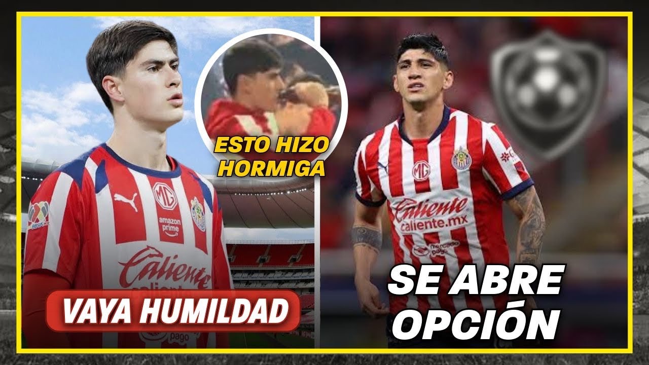 🚨Hormiga HIZO ESTE ACTO de Humildad | Se abre opción para Pulido | noticias chivas