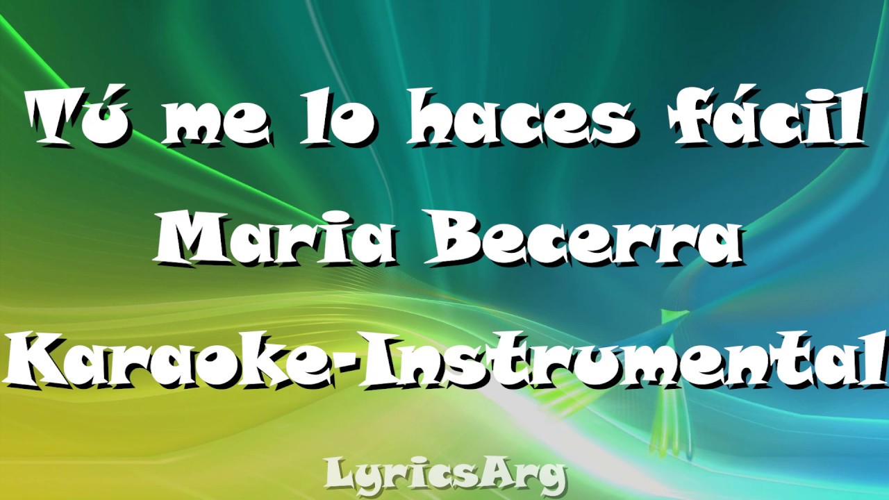 Tú me lo haces fácil - Maria Becerra | Karaoke - Instrumental