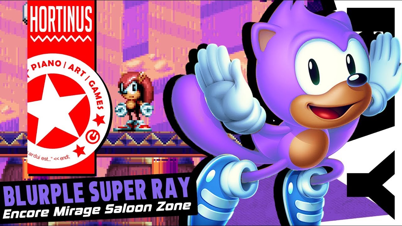 ✪ (Not Sonic Mania Plus) Blurple Super Ray | Encore Mirage Saloon (1080p @60 FPS) ✪