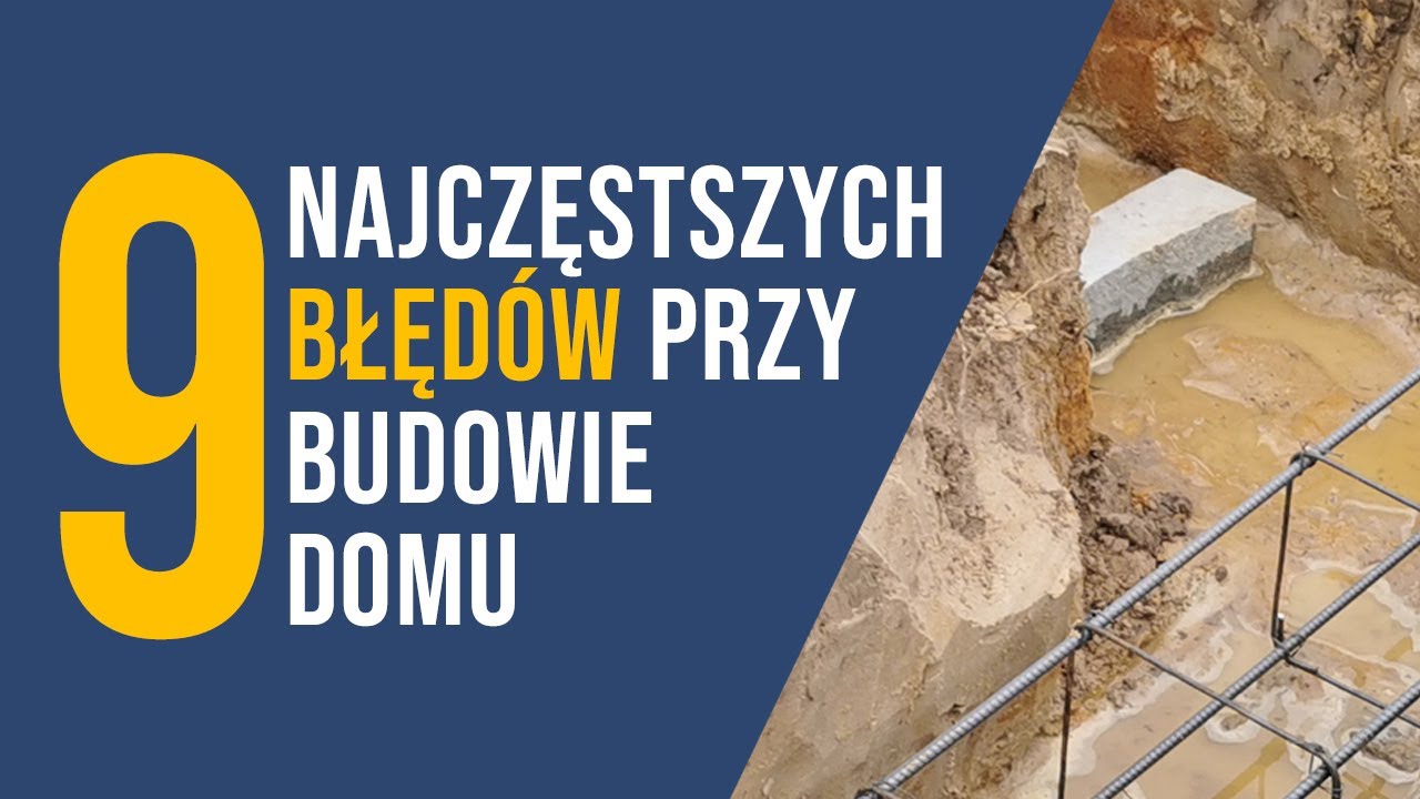 9 najczęstszych błędów przy budowie domu