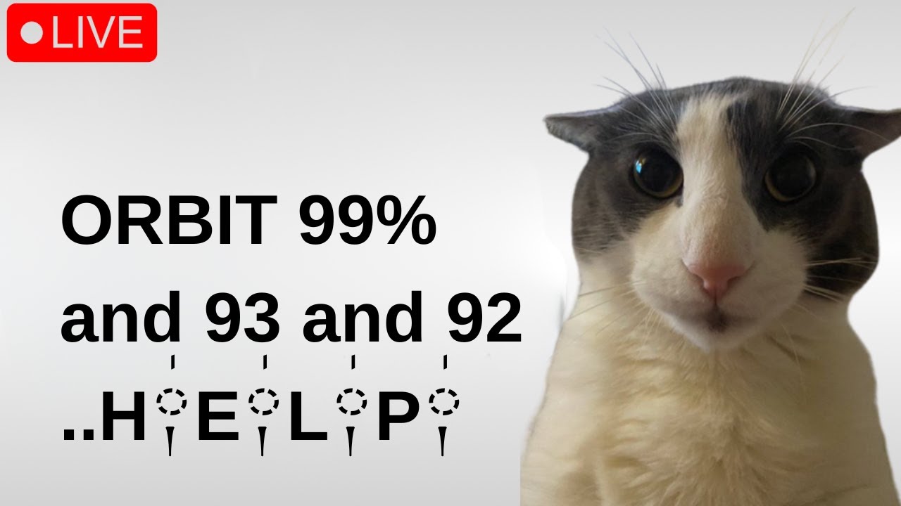 🔴ORBIT 99%, 93%, 92%🔴 TODAY🔴 STREAM 10000000000000🔴