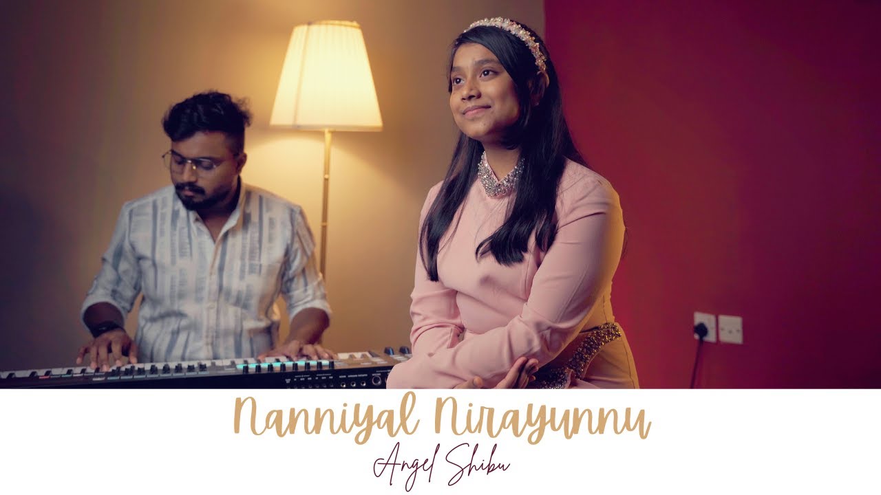 Nanniyal Nirayunnu | Angel Shibu | Framin Paul Francis | Malayalam Christian Song | 4K
