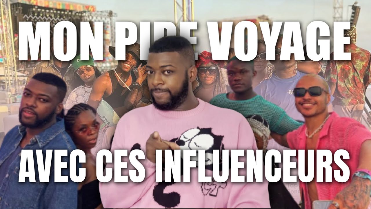 MON PIRE VOYAGE AVEC CES INFLUENCEURS : JE VOUS BALANCE TOUT !