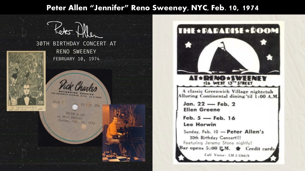 Peter Allen "Jennifer" from His 30th Birthday Concert at Reno Sweeney, NYC, 10 February 1974