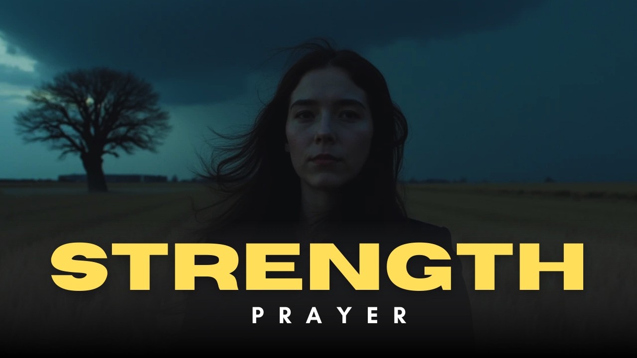 Prayer for Strength When You Feel Weak