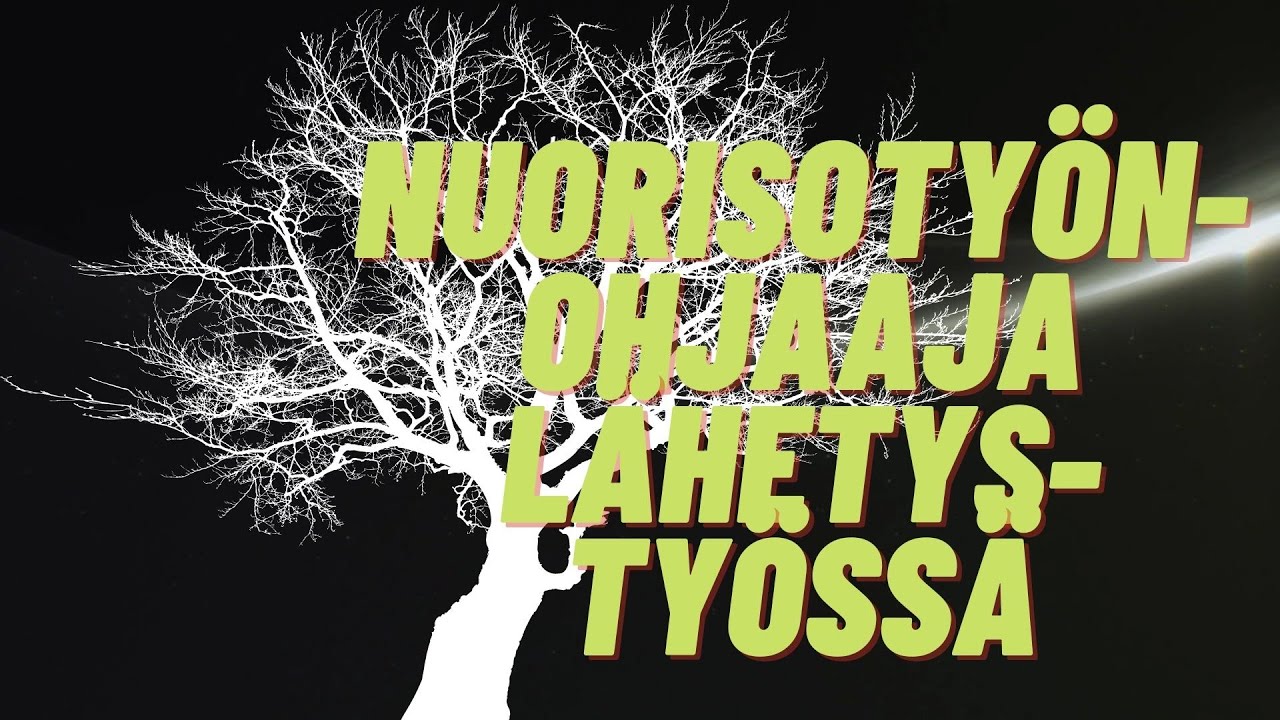 Nuorisoty&ouml;nohjaaja l&auml;hetysty&ouml;ss&auml; - rippikoulun l&auml;hetysopetusmateriaalia
