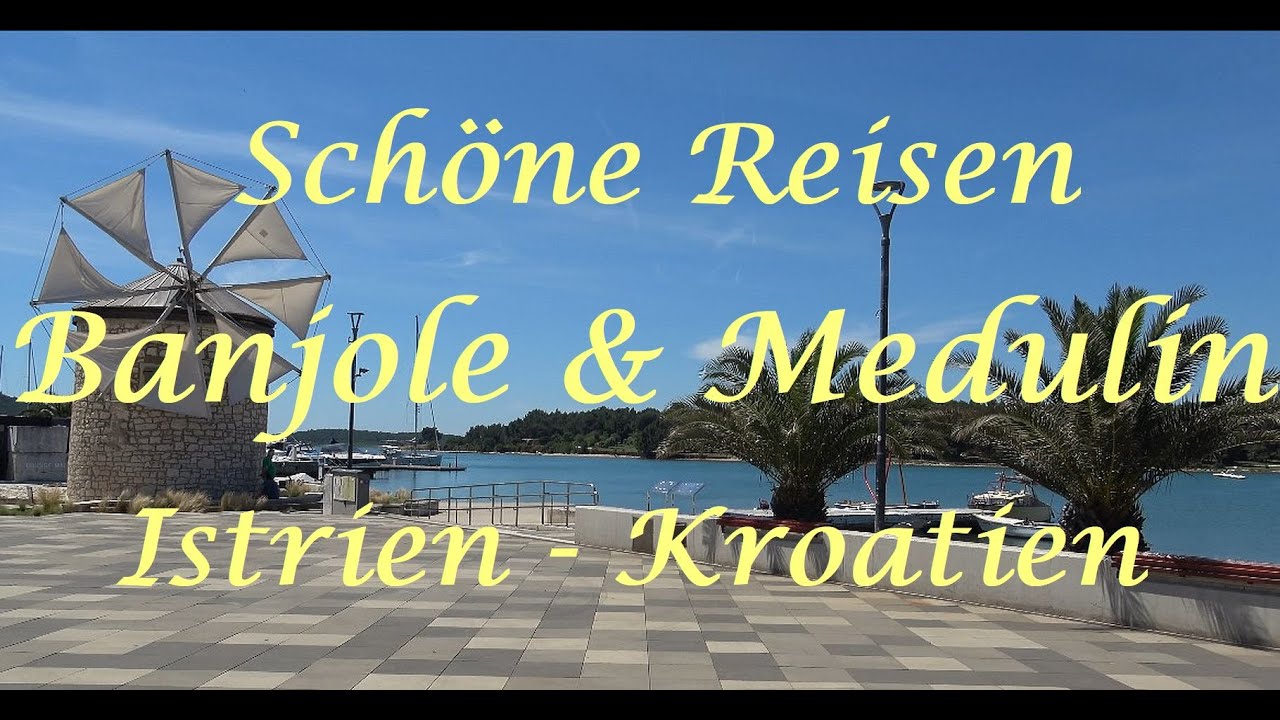 Banjole & Medulin bei Pula, Istrien - Kroatien