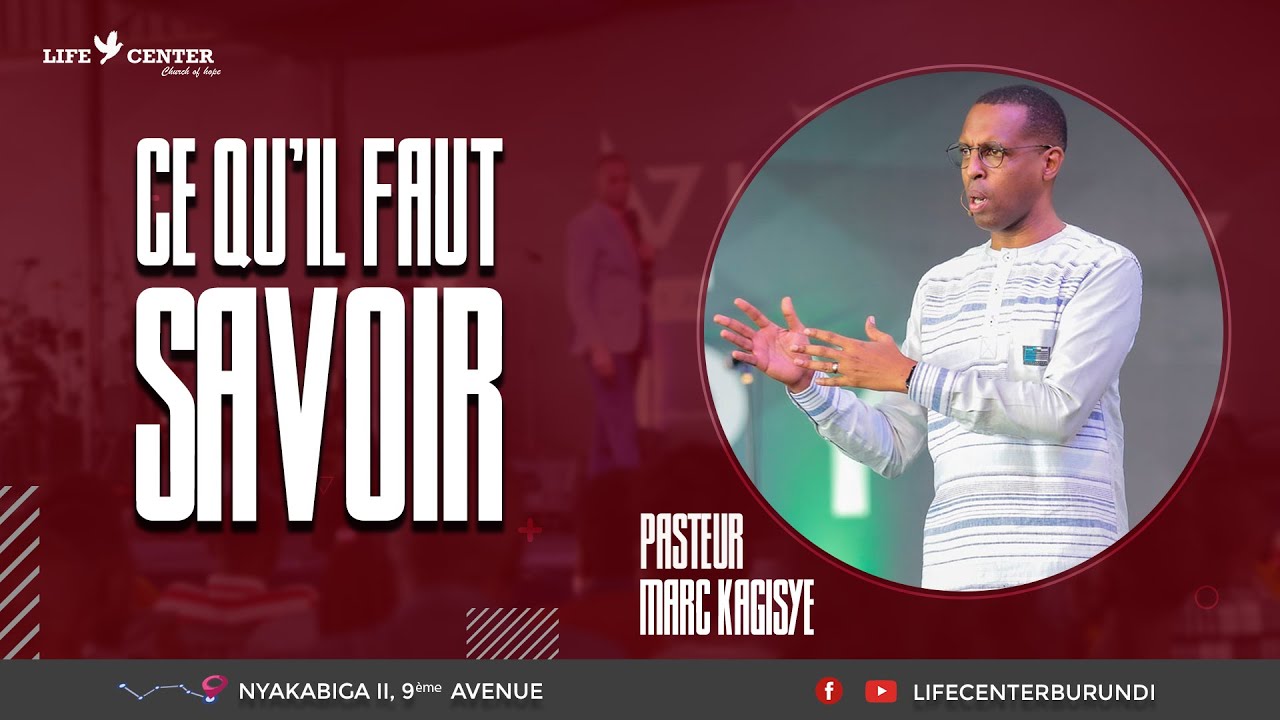 CE QU'IL FAUT SAVOIR AVEC PASTEUR MARC KAGISYE