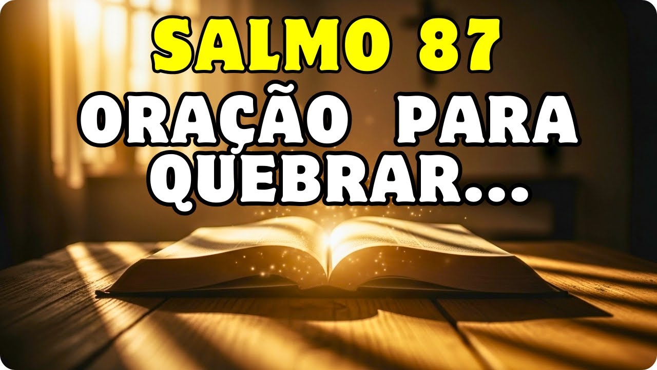 Salmo 87: Proteja Se De Armadilhas Espirituais – Oração Muito Forte! #ORAÇÃOPODEROSA