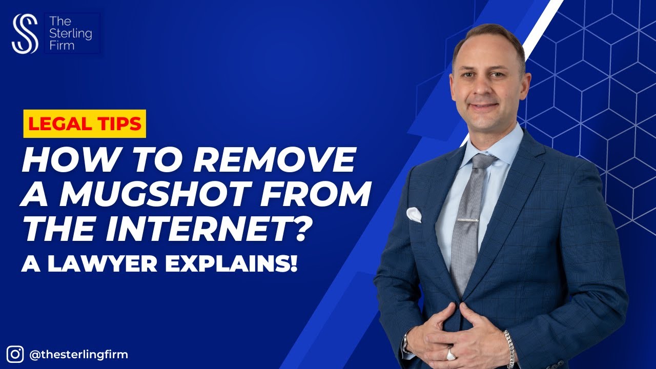 HOW TO REMOVE A MUGSHOT FROM THE INTERNET? | REMOVE MUGSHOT FROM GOOGLE | REMOVE MUGSHOT #LAWFIRM