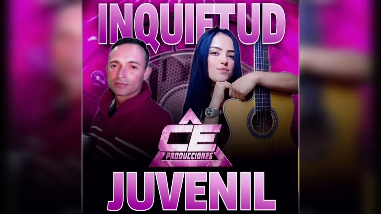 🔥INQUIETUD JUVENIL 🔥