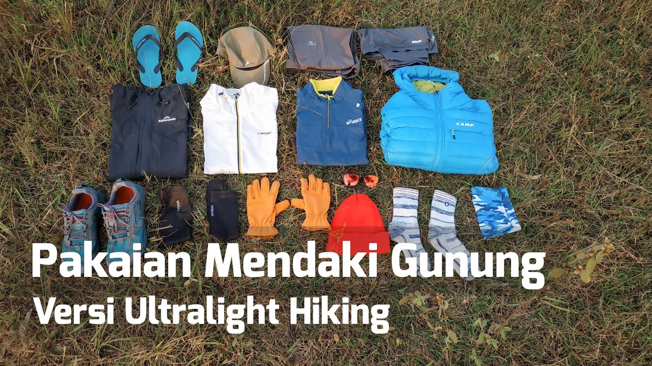 Pakaian Mendaki Gunung versi Ultralight Hiking - Ringan dan Aman untuk Perjalanan 2 Hari
