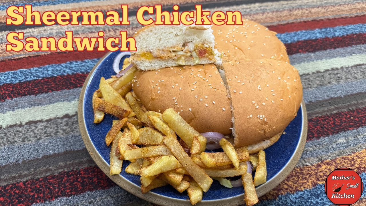 Sheermal Sandwich | Chicken Sandwich Recipe | Sheermal Chicken Sandwich | Mother’s Small Kitchen |