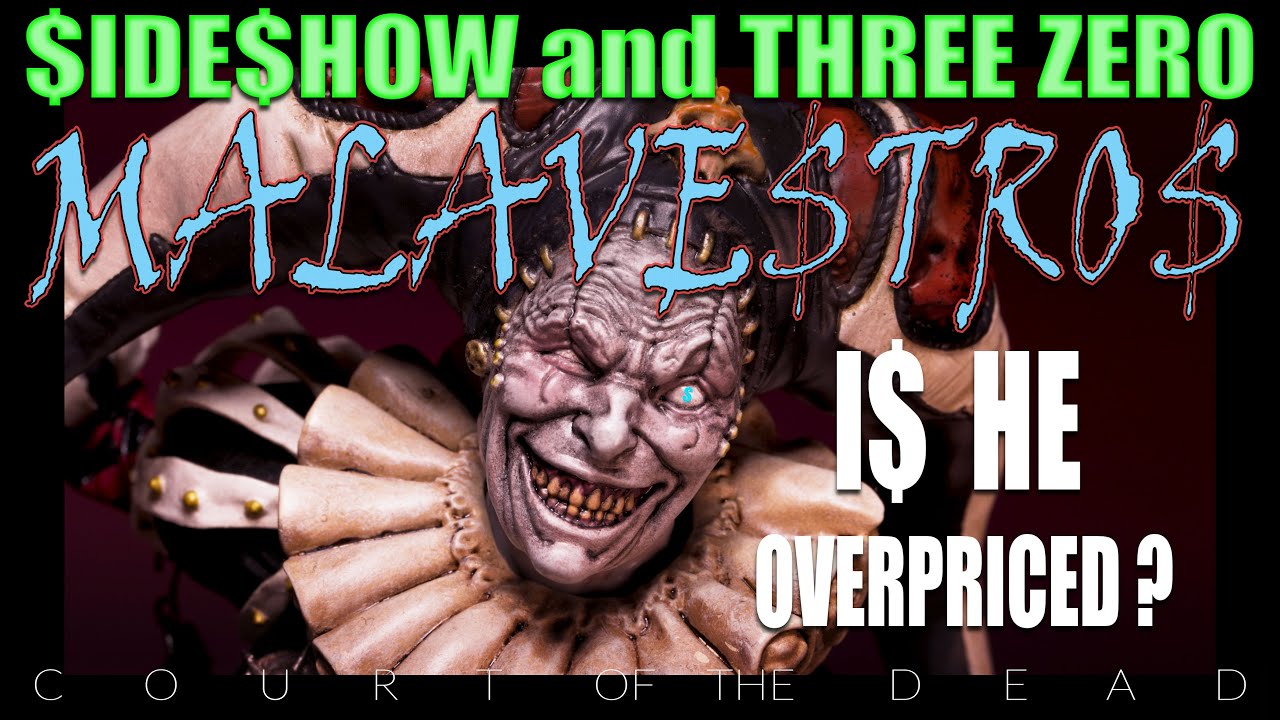 SIDESHOW AND THREEZERO'S 1/6TH scale COURT OF THE DEAD figure, MALAVESTROS... Is he worth the price?