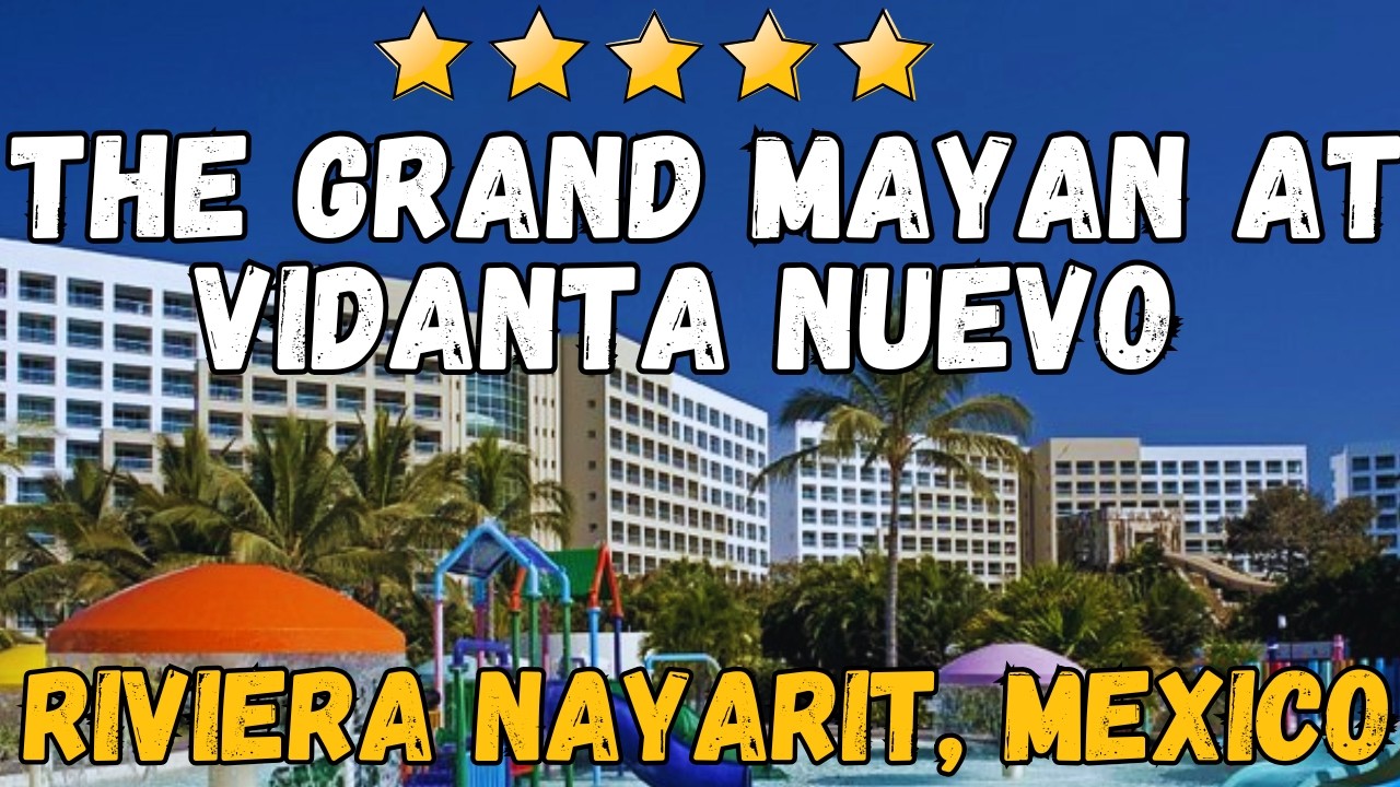 Обзор отеля Grand Mayan Nuevo Vallarta: тур по 5-звездочному курорту &laquo;все включено&raquo; в 2026 году.
