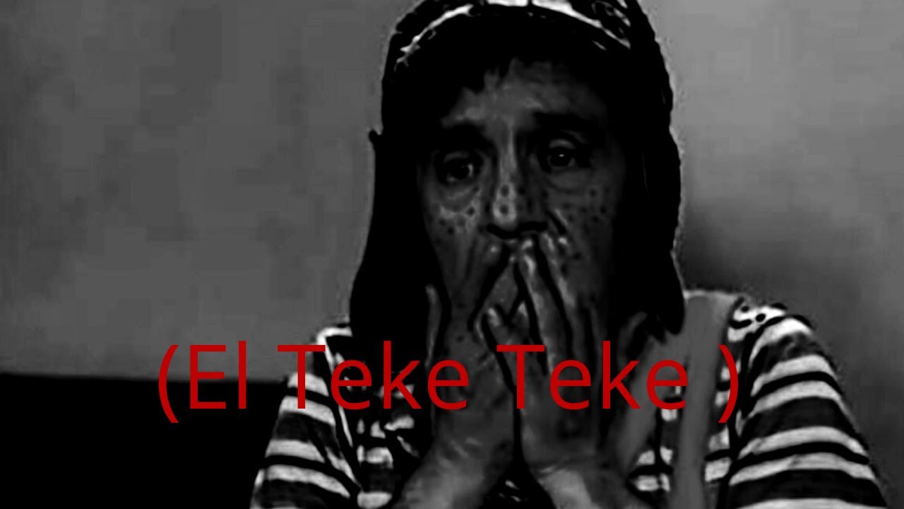 EL TEKE TEKE Creepypasta del chavo del 8