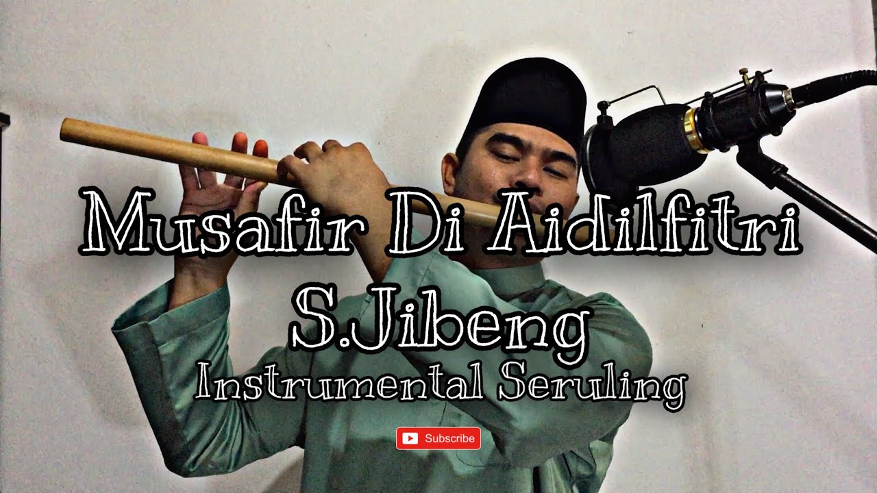 Musafir Di Aidilfitri - S.Jibeng | Lirik & Instrumental Seruling Cover By Marus
