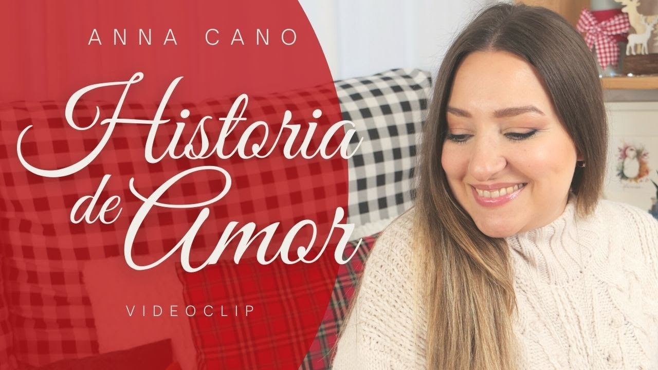 Historia de Amor I Anna Cano - Canción Navideña (Video Oficial)