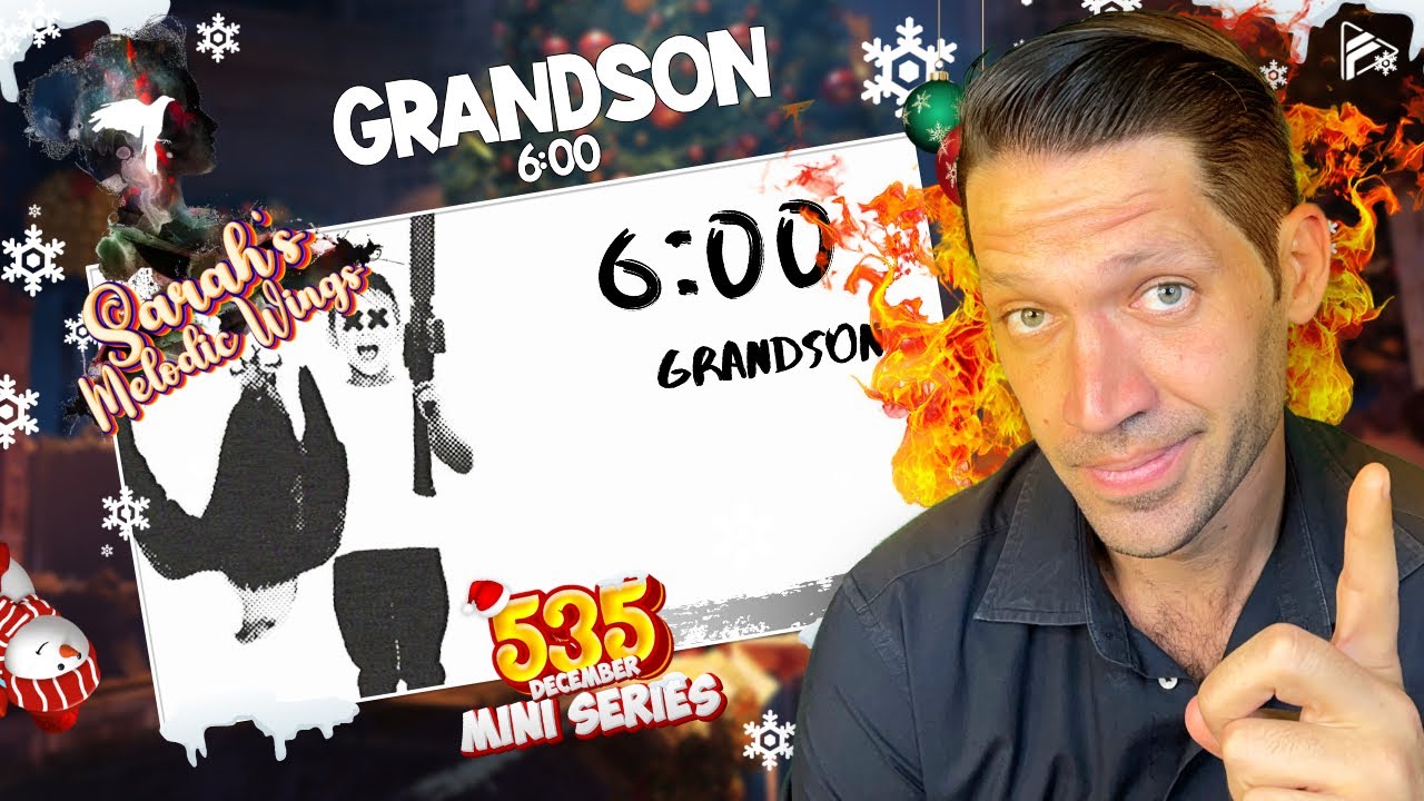 BOTH SIDES NEED TO BE SPOKEN ABOUT... Grandson - 6:00 (Reaction) (SMW 535 Series)