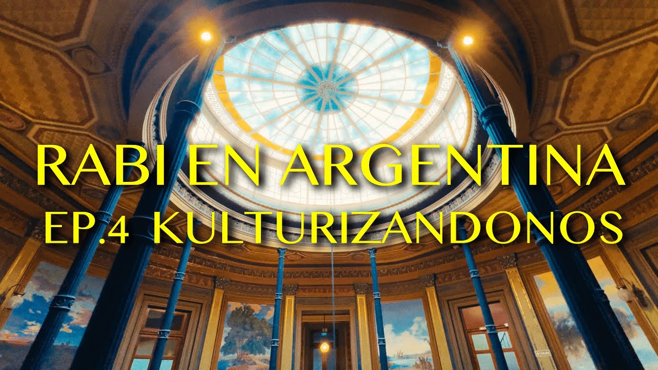 RABI EN ARGENTINA EP.4-KULTURIZANDONOS