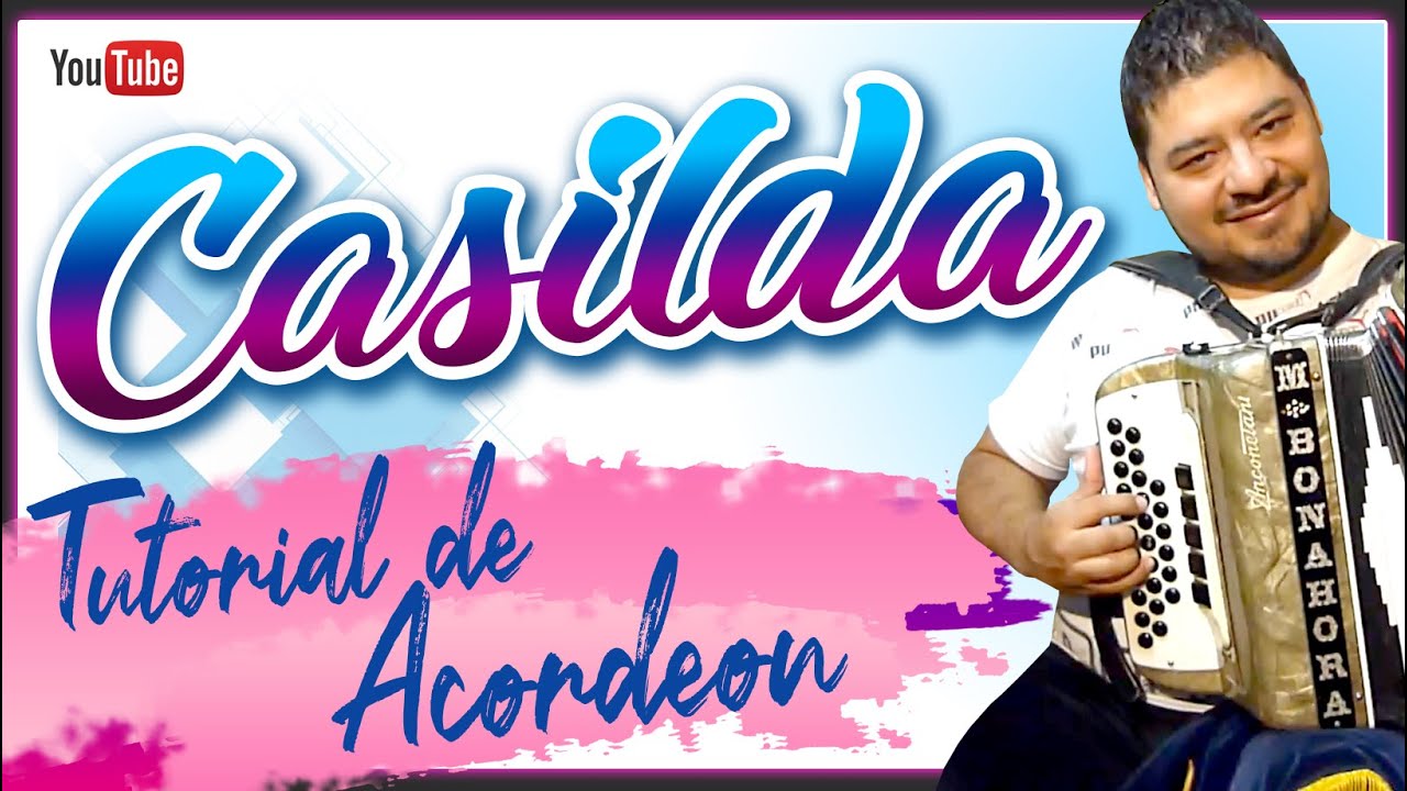 CASILDA  - TUTORIAL DE ACORDEON