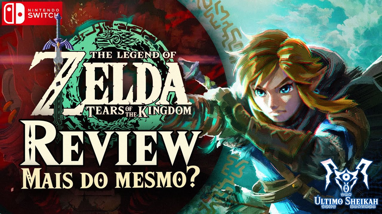 TEARS OF THE KINGDOM É MAIS DO MESMO??? - REVIEW | O ÚLTIMO SHEIKAH