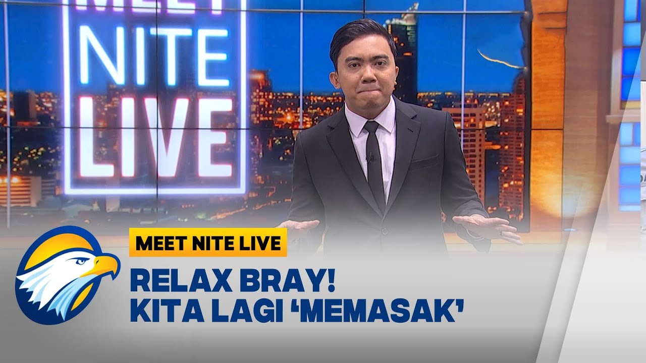 Meet Nite Live Memasak! OTT KPK 'Kurang' Gede, G4NJ4 di Bromo, Timnas Kurang Panas!