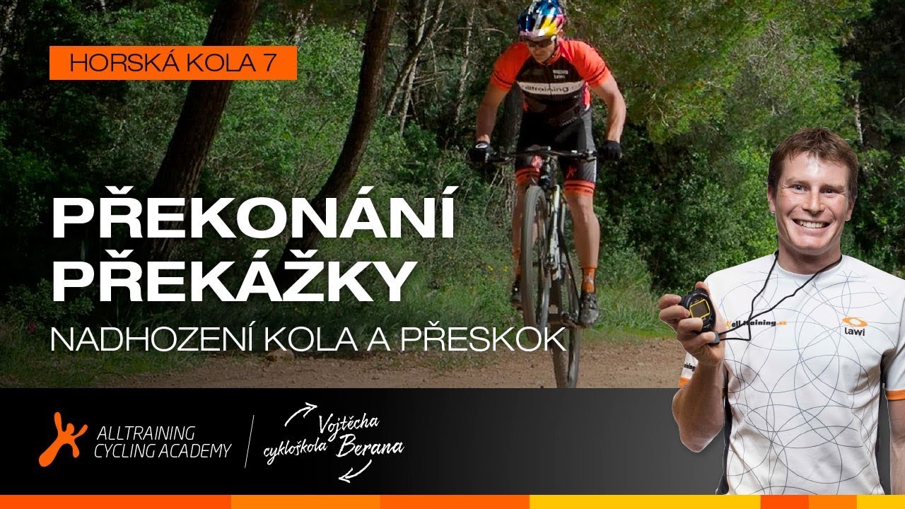 Cykloškola Vojtěcha Berana – PŘEKONÁNÍ PŘEKÁŽKY – NADHOZENÍ KOLA A PŘESKOK