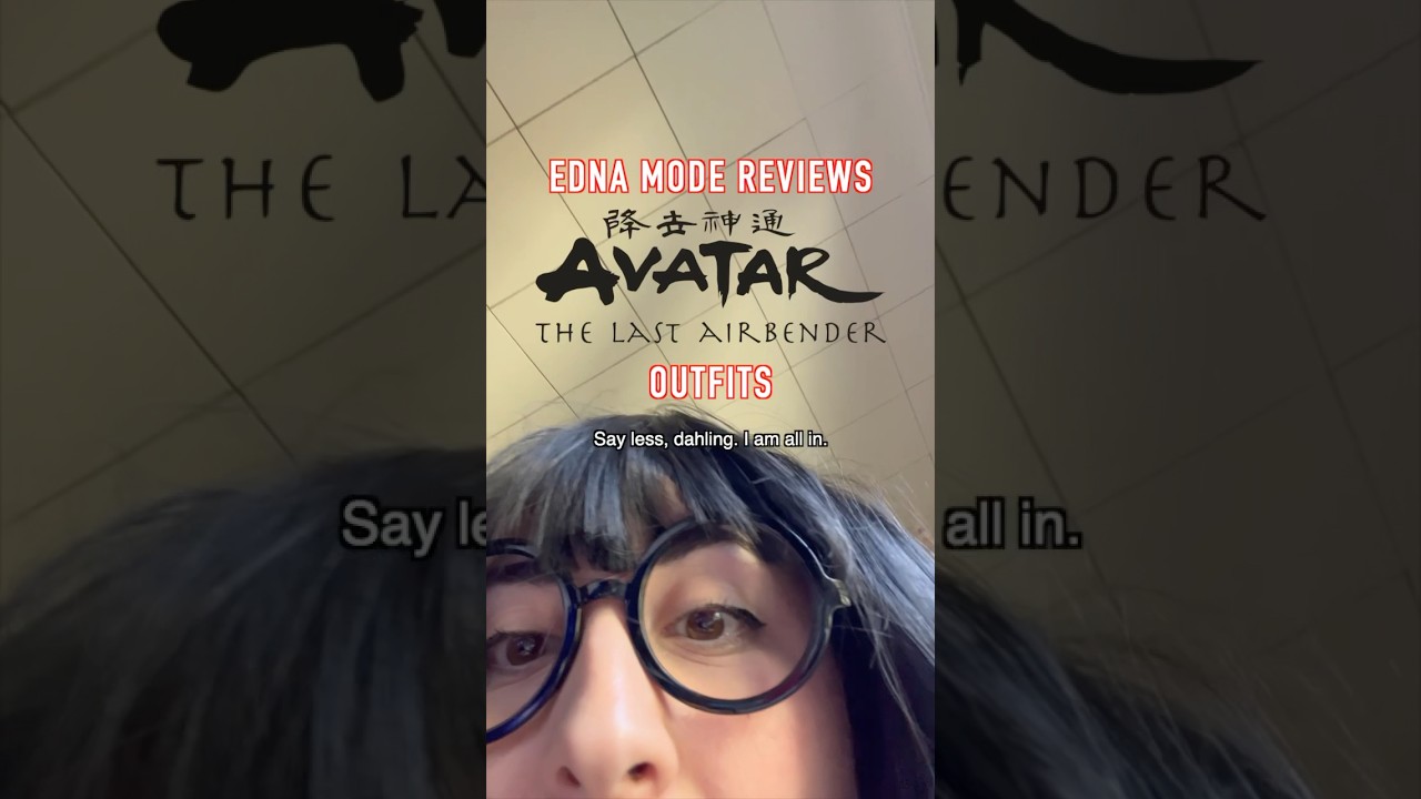Эдна Мод делает обзоры нарядов ATLA! #ednamode #incredibles #atla #avatarthelastairbender