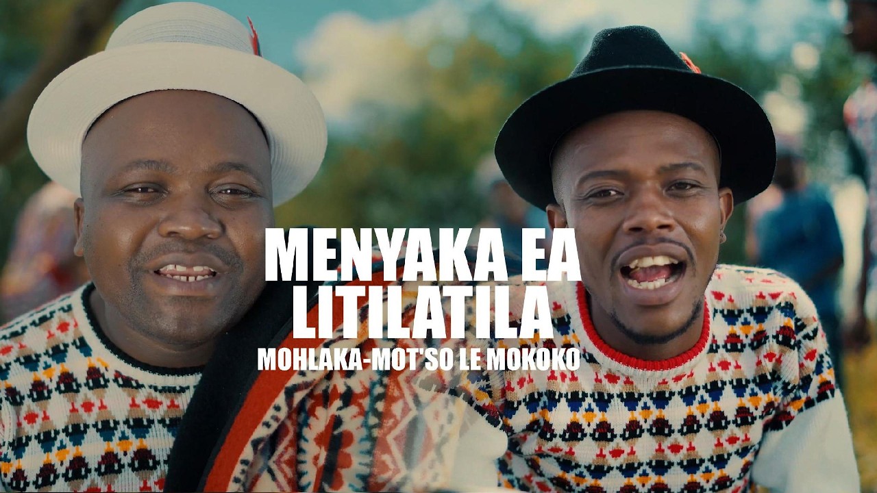 Menyaka Ea Litilatila — Mohlaka Motso & Mokoko (Official Music Video) | Dir. Don Dada
