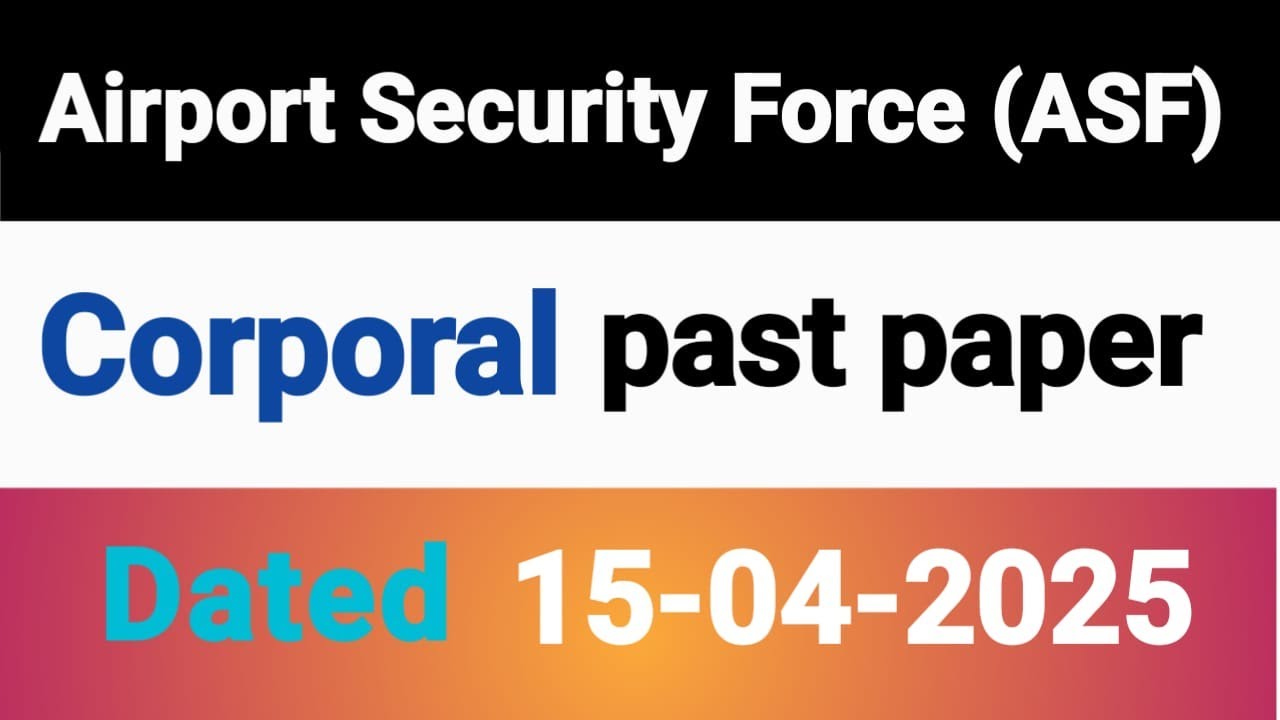 Corporal past paper in Airport Security Force (ASF)! ASF Corporal Test! Airport Security Force test.