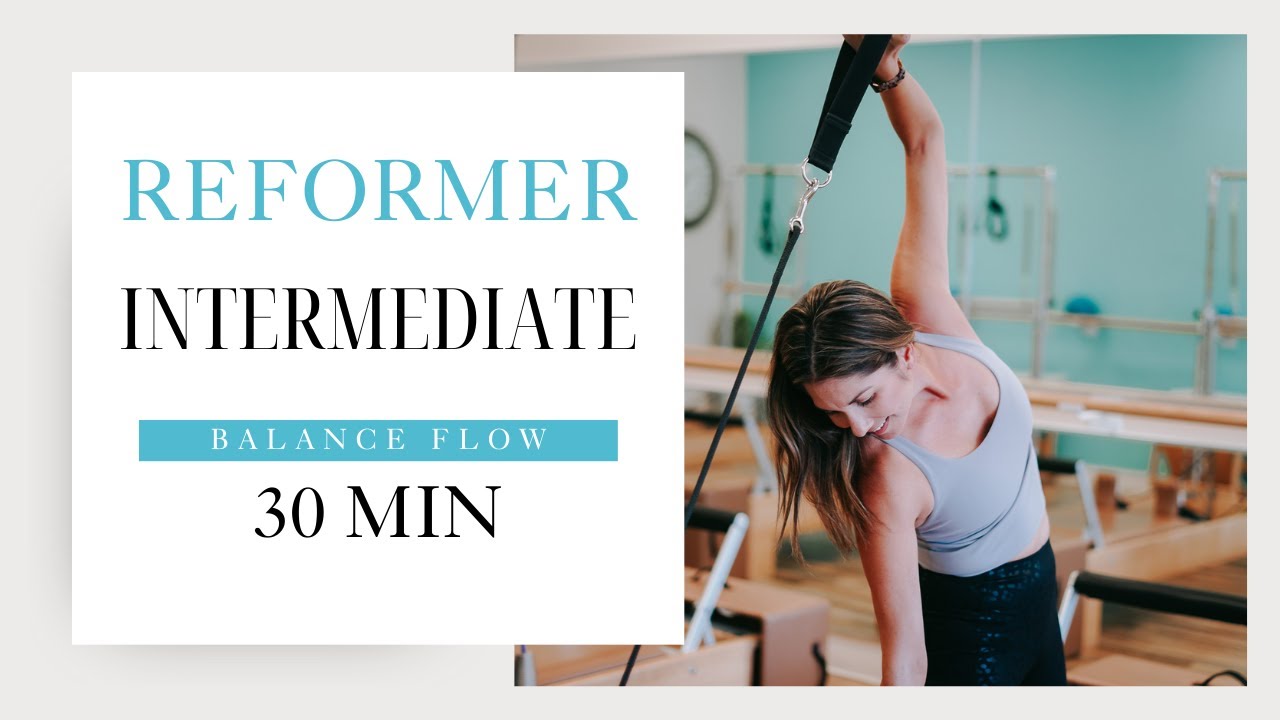 Reformer Workout ~ Intermediate Balance Flow