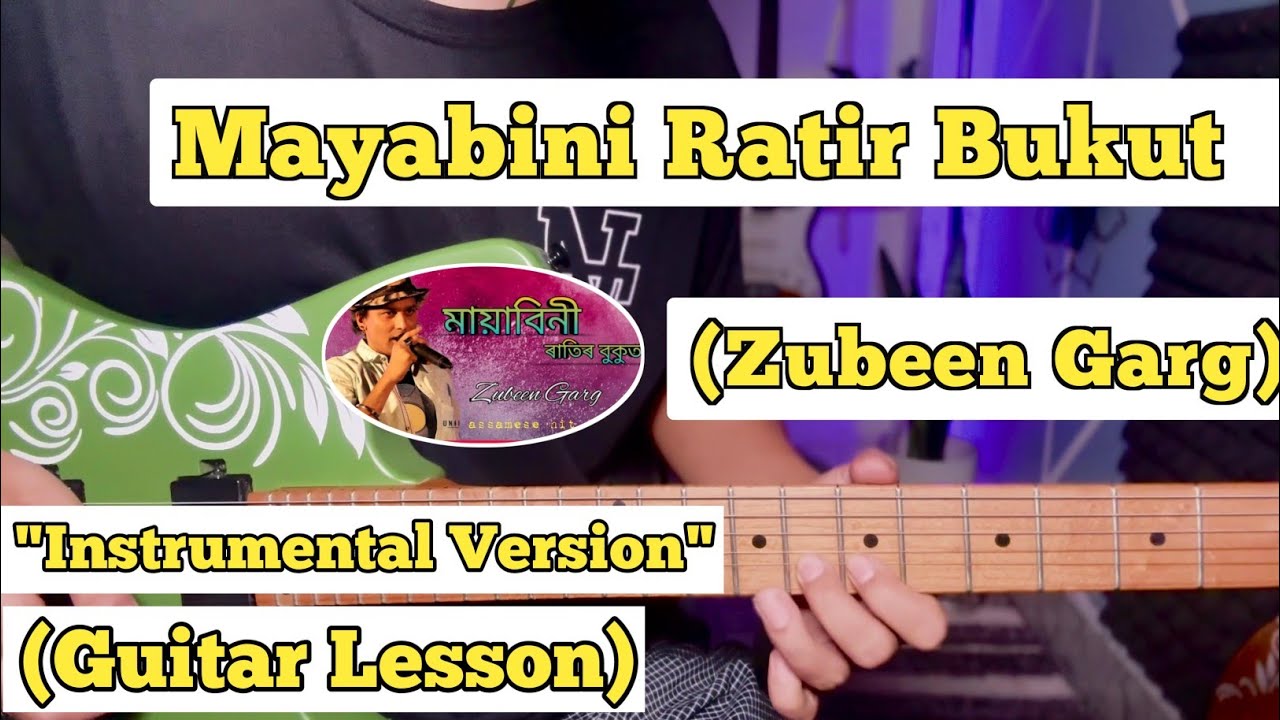 Mayabini Ratir Bukut - Zubeen Garg | Guitar Lesson | Instrumental Solo Version | (Assamese)
