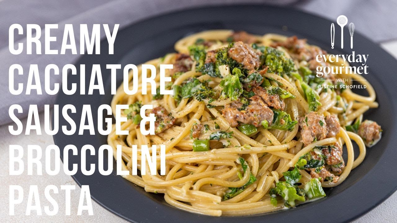 Creamy Cacciatore Sausage & Broccolini Pasta | EG13 Ep52