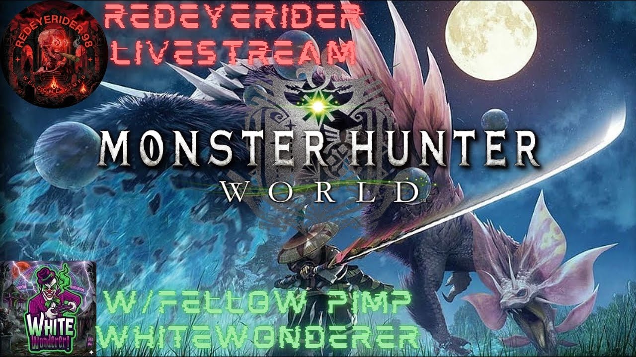🔴Monster Hunter World FIRST Time  PLAYTHROUGH W/ @thewhitewonderer3424