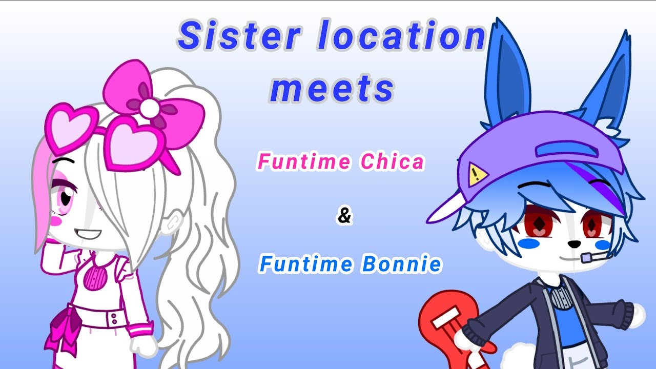 Sister Location meets Funtime Chica and Funtime Bonnie (original concept)