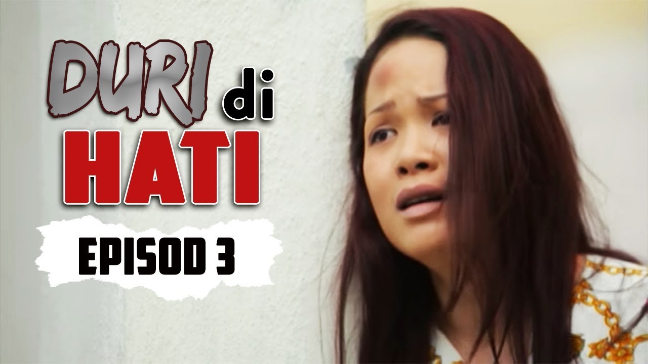 [FULL] Duri Di Hati | Episod 3